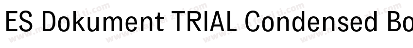 ES Dokument TRIAL Condensed Bold字体转换